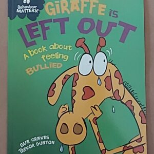 Giraffe is Left Out - Behaviour Maters Book